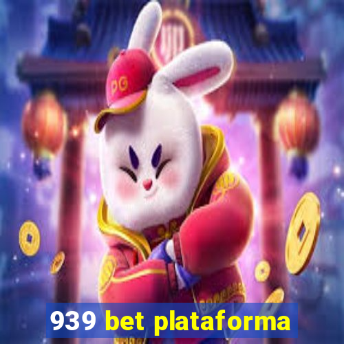 939 bet plataforma